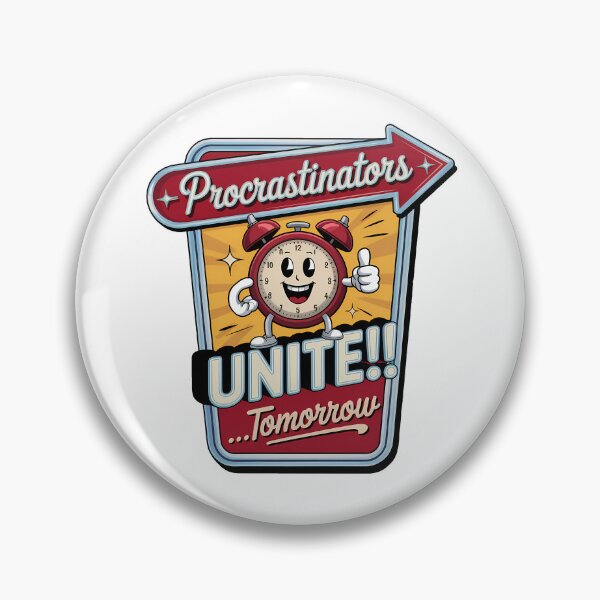 Item preview, Procrastinators Unite Tomorrow – Funny Propaganda Poster Design designed and sold by LoFizzy.