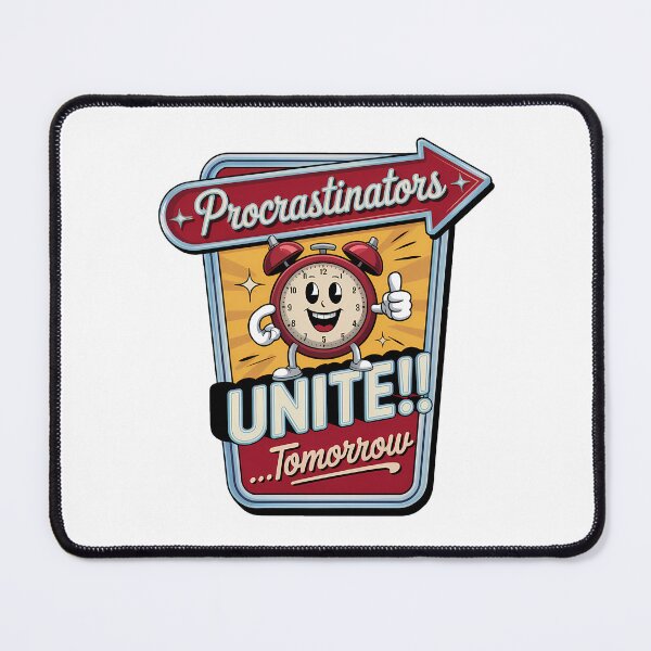 Item preview, Procrastinators Unite Tomorrow – Funny Propaganda Poster Design designed and sold by LoFizzy.