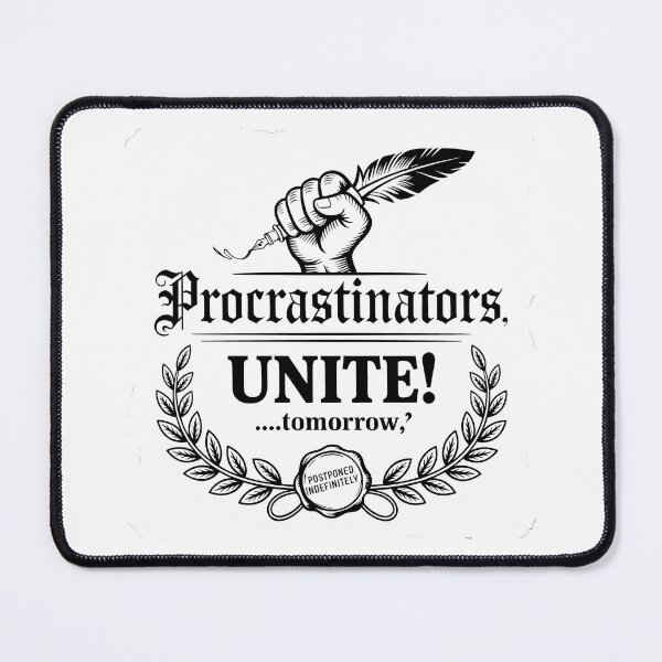 Item preview, Procrastinators Unite Tomorrow – Funny Propaganda Poster Design designed and sold by LoFizzy.