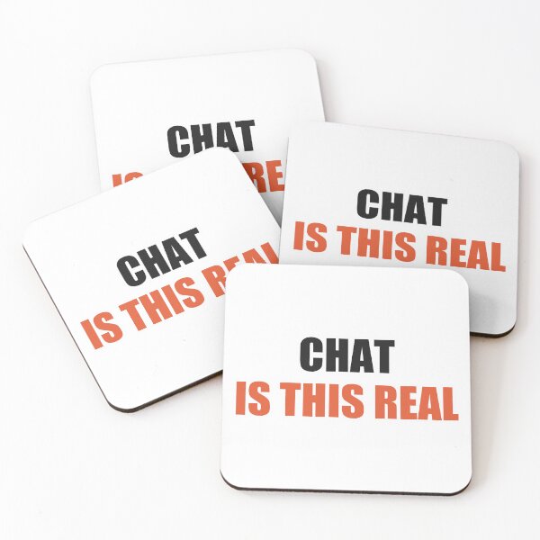 Item preview, Chat Is This Real Funny Meme designed and sold by Alphakenon.