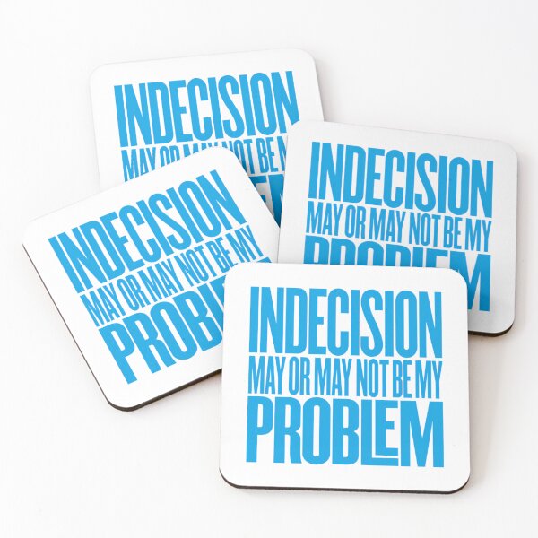 Item preview, Indecision May Or May Not Be My Problem V.6 designed and sold by rishan-raphael.