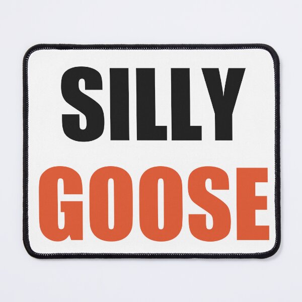 Item preview, Silly Goose Funny Meme Text designed and sold by Alphakenon.
