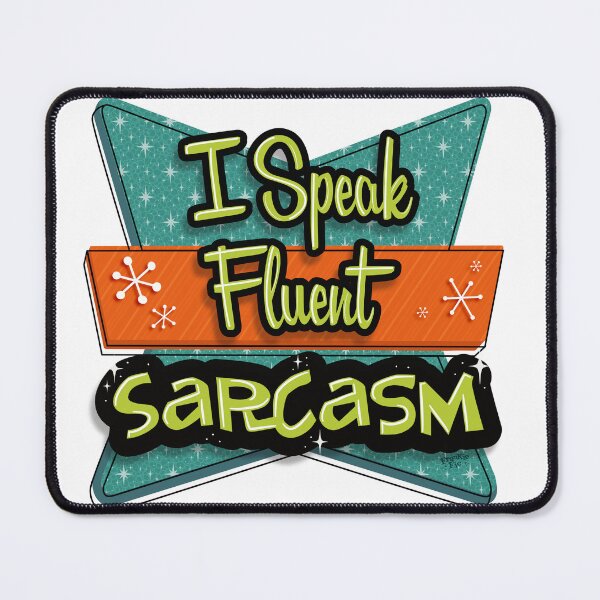 Item preview, I Speak Sarcasm designed and sold by FrankieFic.