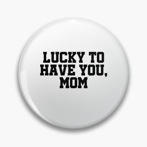 Item preview, Lucky to Have You Mom | Best Mom Ever Typography | Mother Love Gift | Proud Mom Family Design designed and sold by 440CREATIVES.
