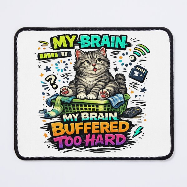 Item preview, Funny My Brain Buffered Too Hard designed and sold by UvooArt.