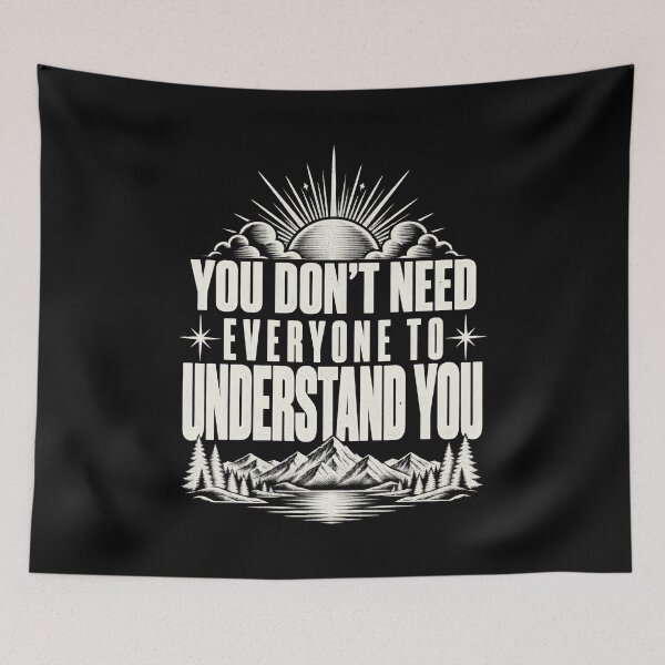 Item preview, You Dont Need Everyone To Understand You Mountain Sunrise designed and sold by yassin-stags.