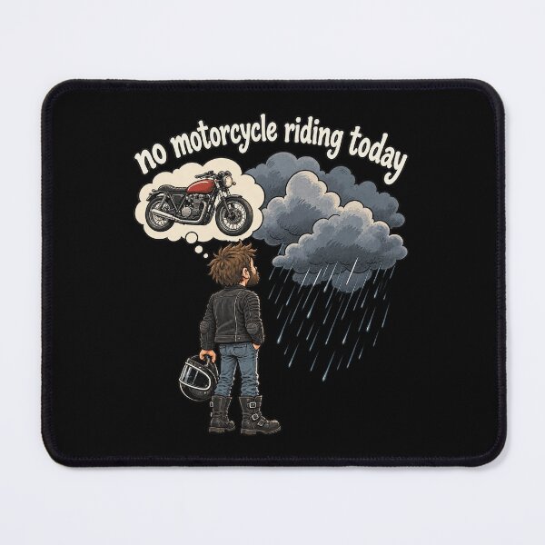 Item preview, No Motorcycle Riding Today Rainy Day Sad Biker Humor designed and sold by yassin-stags.