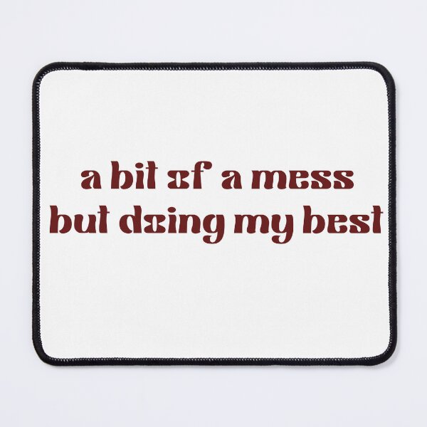 Item preview, A Bit Of A Mess But Doing My Best designed and sold by VibeoCanvasShop.
