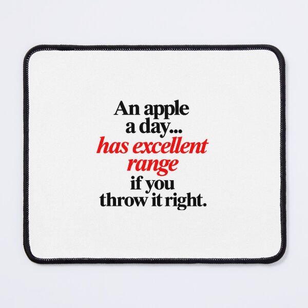 Item preview, An Apple a Day Has Excellent Range – Sarcastic Funny Quote designed and sold by SarcasmAndSpite.
