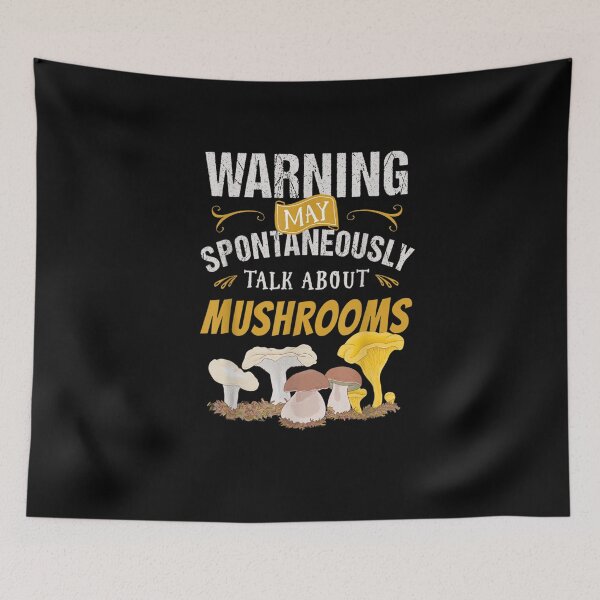 Item preview, Warning May Spontaneously Talk About Mushrooms designed and sold by WilfRedokry-21.