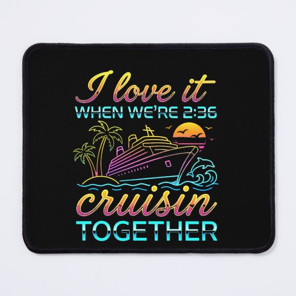 Item preview, I Love It When We're To Cruisin Together Cruise Vacation Couple Travel designed and sold by ZAbiriarto.