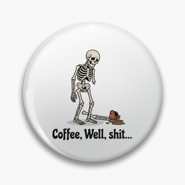 Item preview, Coffee, Well, Shit... Coffee Lover Caffeine Addict Morning Humor designed and sold by ZAbiriarto.