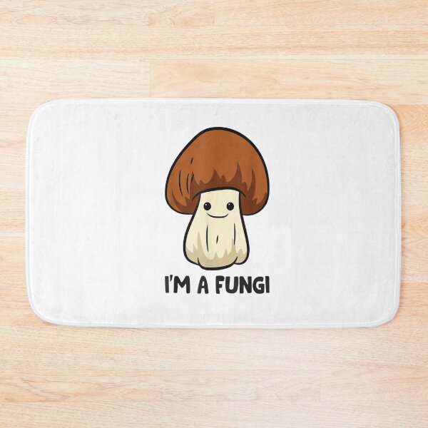 Item preview, I’m A Fungi Funny Cute Mushroom designed and sold by WilfRedokry-21.