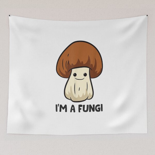 Item preview, I’m A Fungi Funny Cute Mushroom designed and sold by WilfRedokry-21.