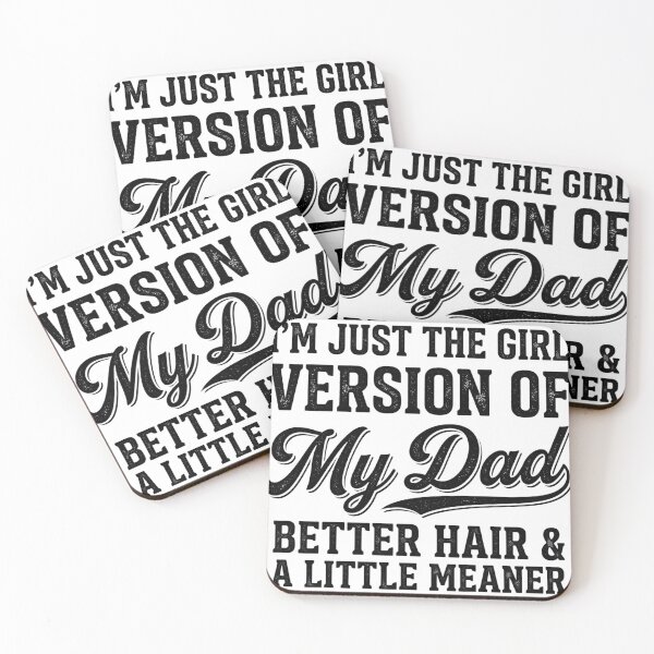 Item preview, I'm Just The Girl Version Of My Dad Better Hair & A Little Meaner Daughter Father Funny designed and sold by ZAbiriarto.