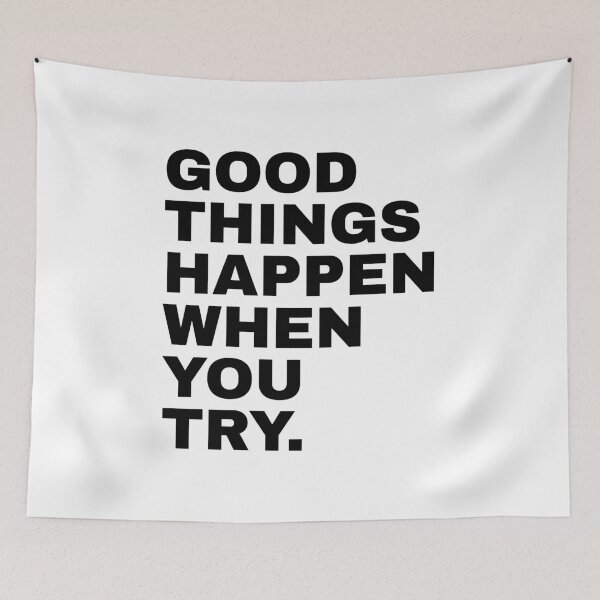 Item preview, Good Things Happen When You Try designed and sold by PublicArtDesign.