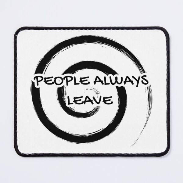 Item preview, One Tree Hill "People Always Leave" designed and sold by ThePinkMaple.