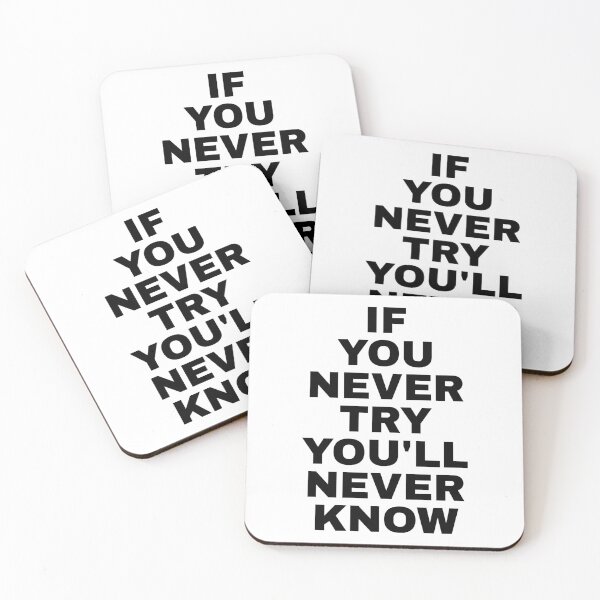 Item preview, If You Never Try You'll Never Know designed and sold by PublicArtDesign.