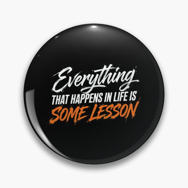 Item preview, Everything That Happens In Life Is Some Lesson - Motivational designed and sold by Vibe-Vary.