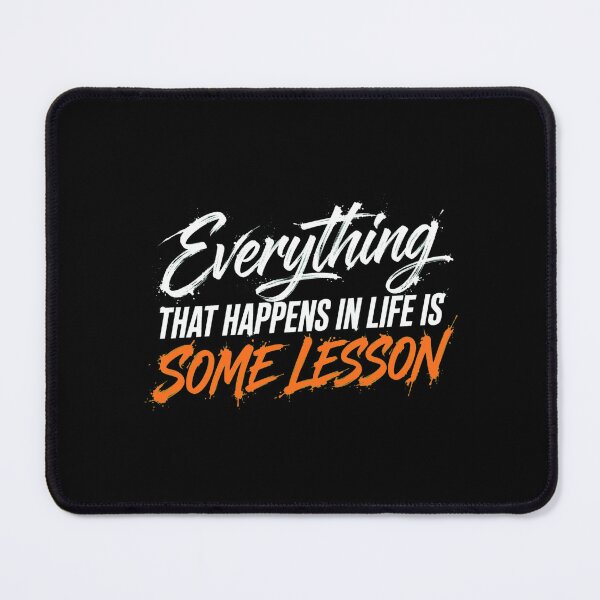 Item preview, Everything That Happens In Life Is Some Lesson - Motivational designed and sold by Vibe-Vary.