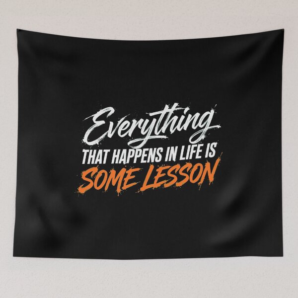 Item preview, Everything That Happens In Life Is Some Lesson - Motivational designed and sold by Vibe-Vary.