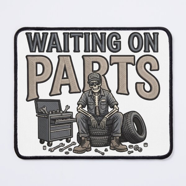 Item preview, Waiting On Parts Project Automobile Repair Mechanic designed and sold by ArtDesignTp.
