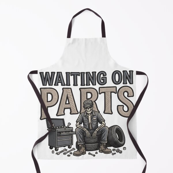 Item preview, Waiting On Parts Project Automobile Repair Mechanic designed and sold by ArtDesignTp.