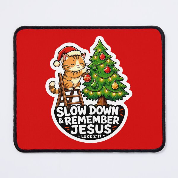 Item preview, Luke 2:11 Slow Down & Remember Jesus designed and sold by plushism.