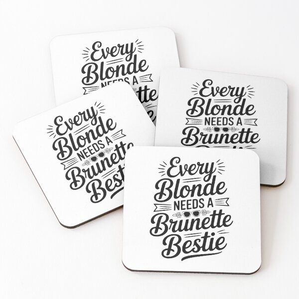 Item preview, Every Blonde Needs a Brunette Bestie designed and sold by Frank Ring.