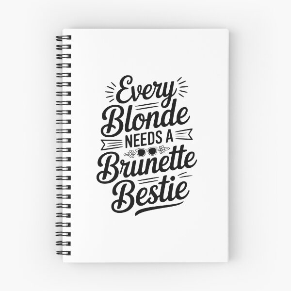Item preview, Every Blonde Needs a Brunette Bestie designed and sold by Frank Ring.