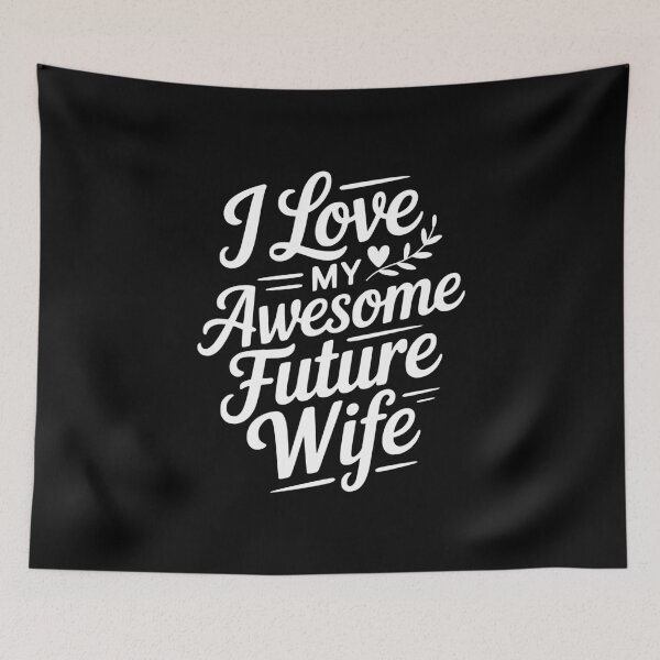 Item preview, I Love My Awesome Future Wife designed and sold by Frank Ring.