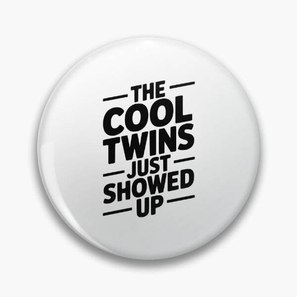 Item preview, The Cool Twins Just Showed Up designed and sold by Frank Ring.