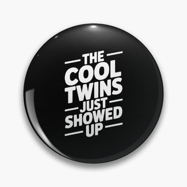 Item preview, The Cool Twins Just Showed Up designed and sold by Frank Ring.