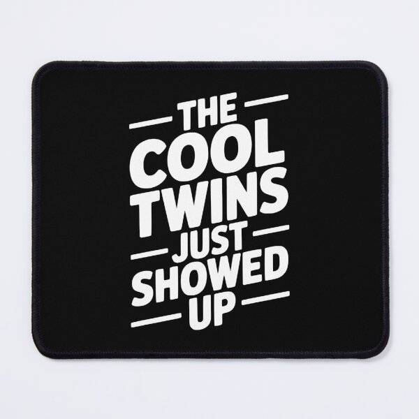 Item preview, The Cool Twins Just Showed Up designed and sold by Frank Ring.
