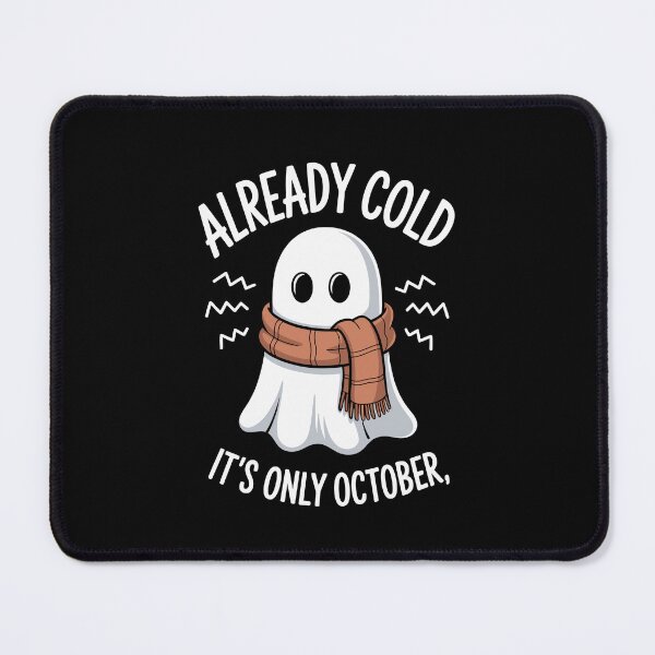 Item preview, ALREADY COLD IT'S ONLY OCTOBER designed and sold by jkrphoto.