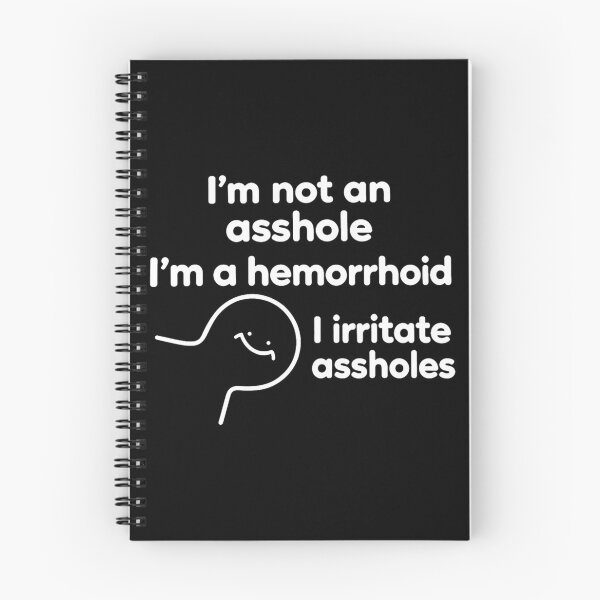 Item preview, I_M Not An Asshole I_M A Hemorrhoid I Irritate Assholes designed and sold by saidhmd.