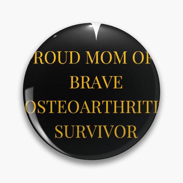 Item preview, Proud Mom of a Brave Osteoarthritis Survivor designed and sold by TheIconSmith.
