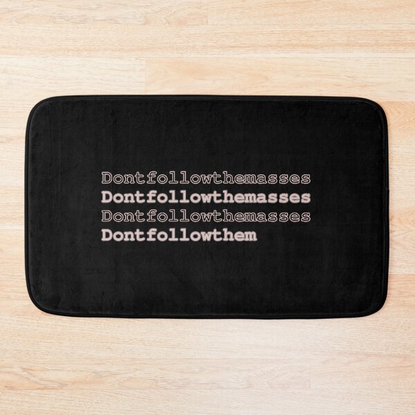 Item preview, Don't Follow The Masses Minimalist Slogan Anti Mainstream Rebel Text Design designed and sold by HYPNK.