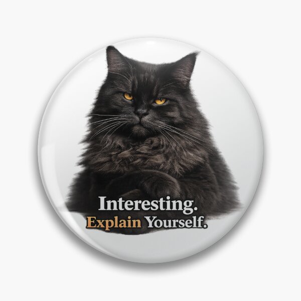Item preview, Interesting Explain Yourself Sassy Black Cat designed and sold by UvooArt.