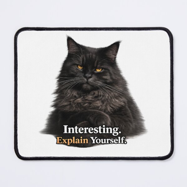 Item preview, Interesting Explain Yourself Sassy Black Cat designed and sold by UvooArt.