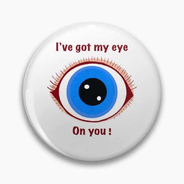 Item preview, I’ve got my eye on you! designed and sold by Elaine M Hayward .