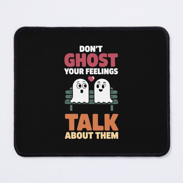 Item preview, DON'T GHOST YOUR FEELINGS TALK ABOUT THEM designed and sold by jkrphoto.
