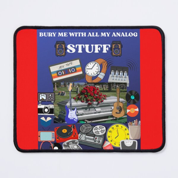 Item preview, BURY ME WITH ALL MY ANALOG STUFF designed and sold by docksTees.