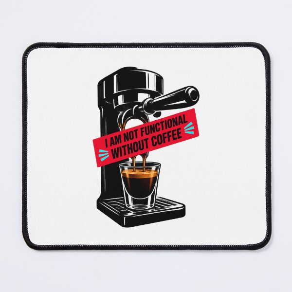 Item preview, I Am Not Functional Without Coffee Espresso Lover Funny designed and sold by Whirx.
