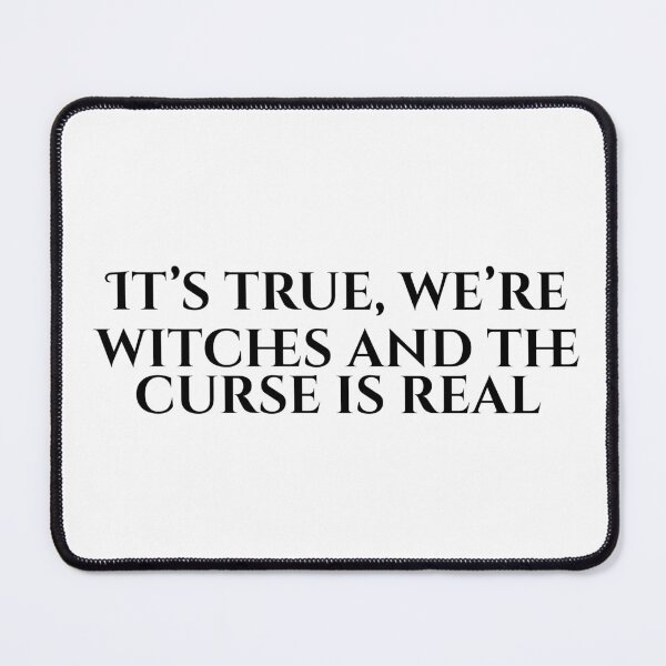 Item preview, It's True, We're Witches And The Curse Is Real designed and sold by vkdesign.