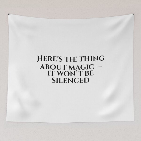 Item preview, Here's The Thing About Magic, It Won't Be Silenced designed and sold by vkdesign.
