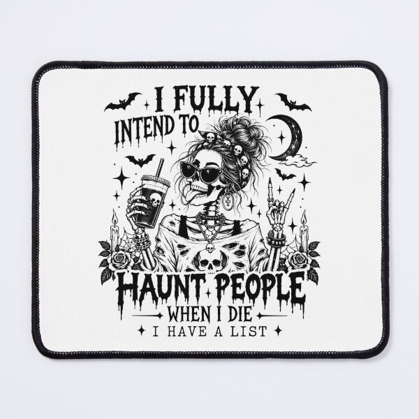 Item preview, I Fully Intend To Haunt People When I Die, Funny Skeleton Mom, Spooky Halloween Humor, Sarcastic Mom Gift, Haunted Mama, Halloween designed and sold by Cchotlan.