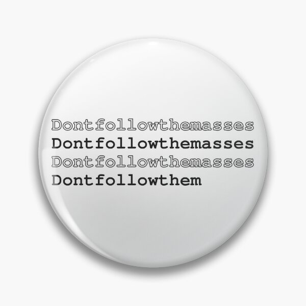 Item preview, Don't Follow The Masses Minimalist Slogan Anti Mainstream Rebel Black Text Design designed and sold by HYPNK.
