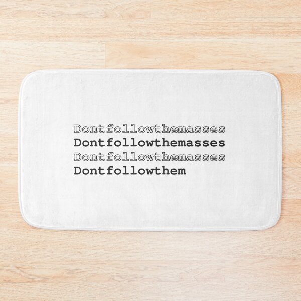 Item preview, Don't Follow The Masses Minimalist Slogan Anti Mainstream Rebel Black Text Design designed and sold by HYPNK.