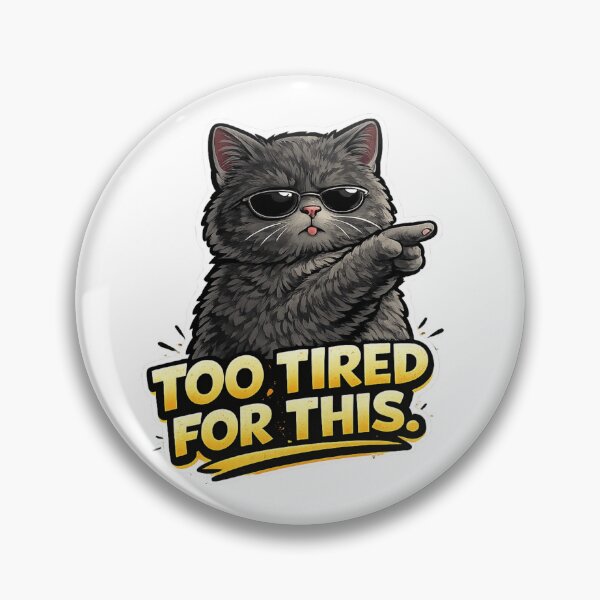 Item preview, Funny Too Tired For This Cat designed and sold by UvooArt.